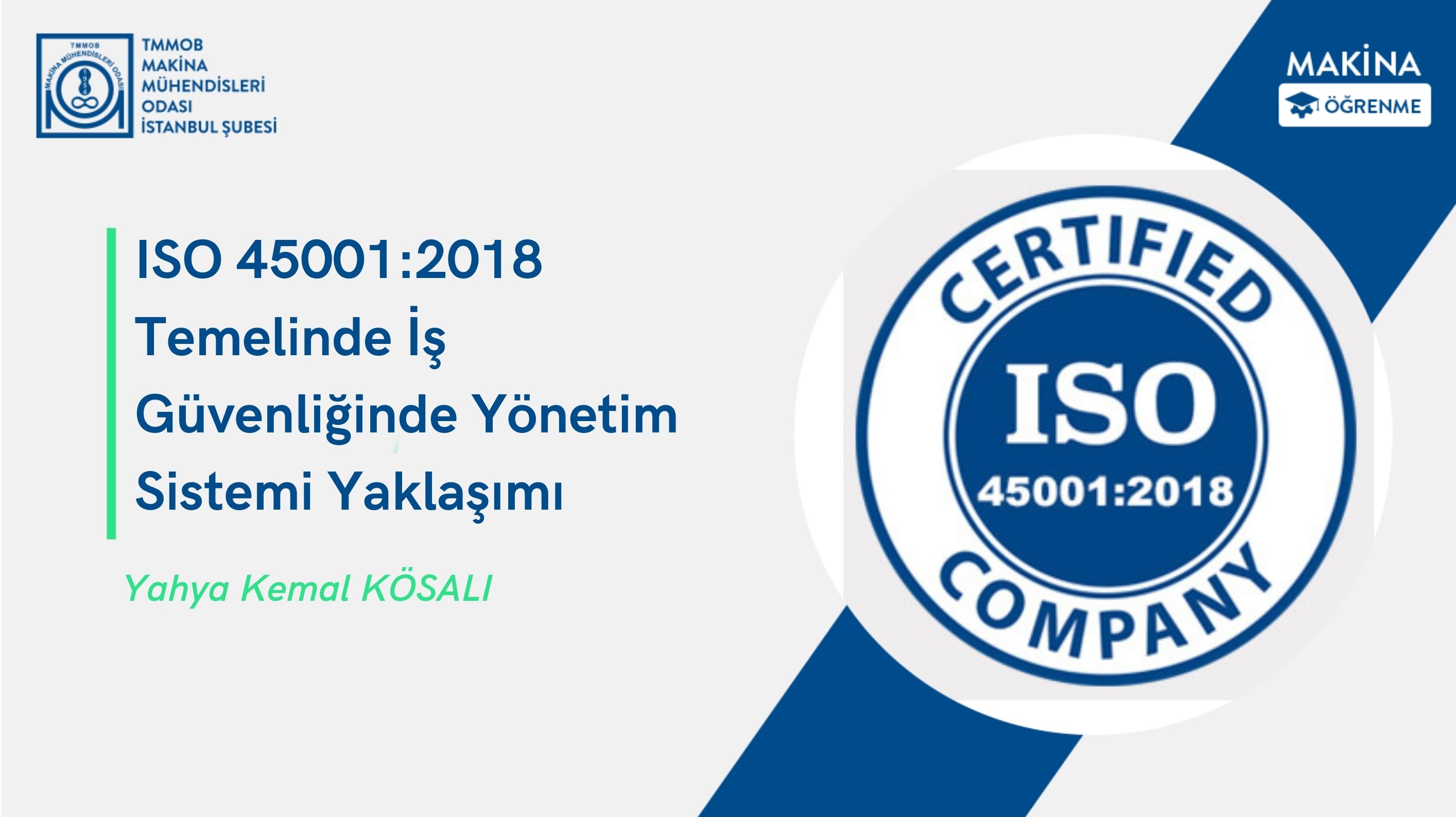 ISO 45001:2018 Temelinde İş Güvenliğinde Yönetim Sistemi Yaklaşımı