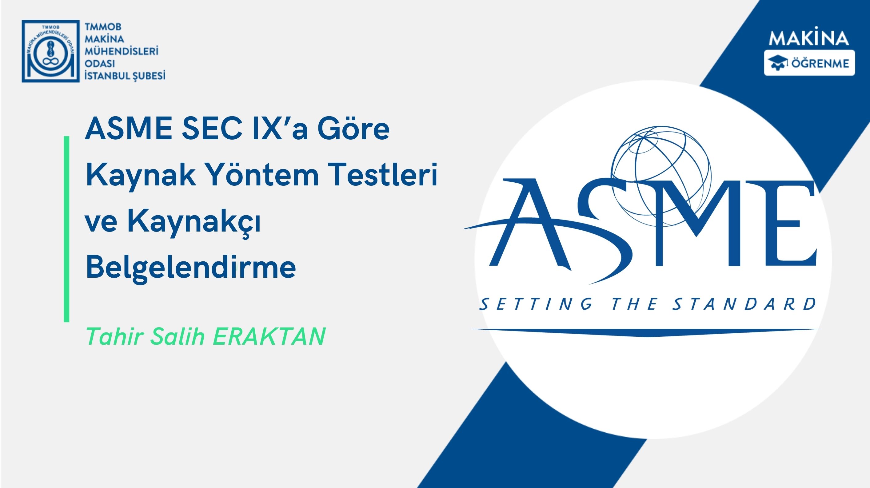 ASME SEC IX’a Göre Kaynak Yöntem Testleri ve Kaynakçı Belgelendirme