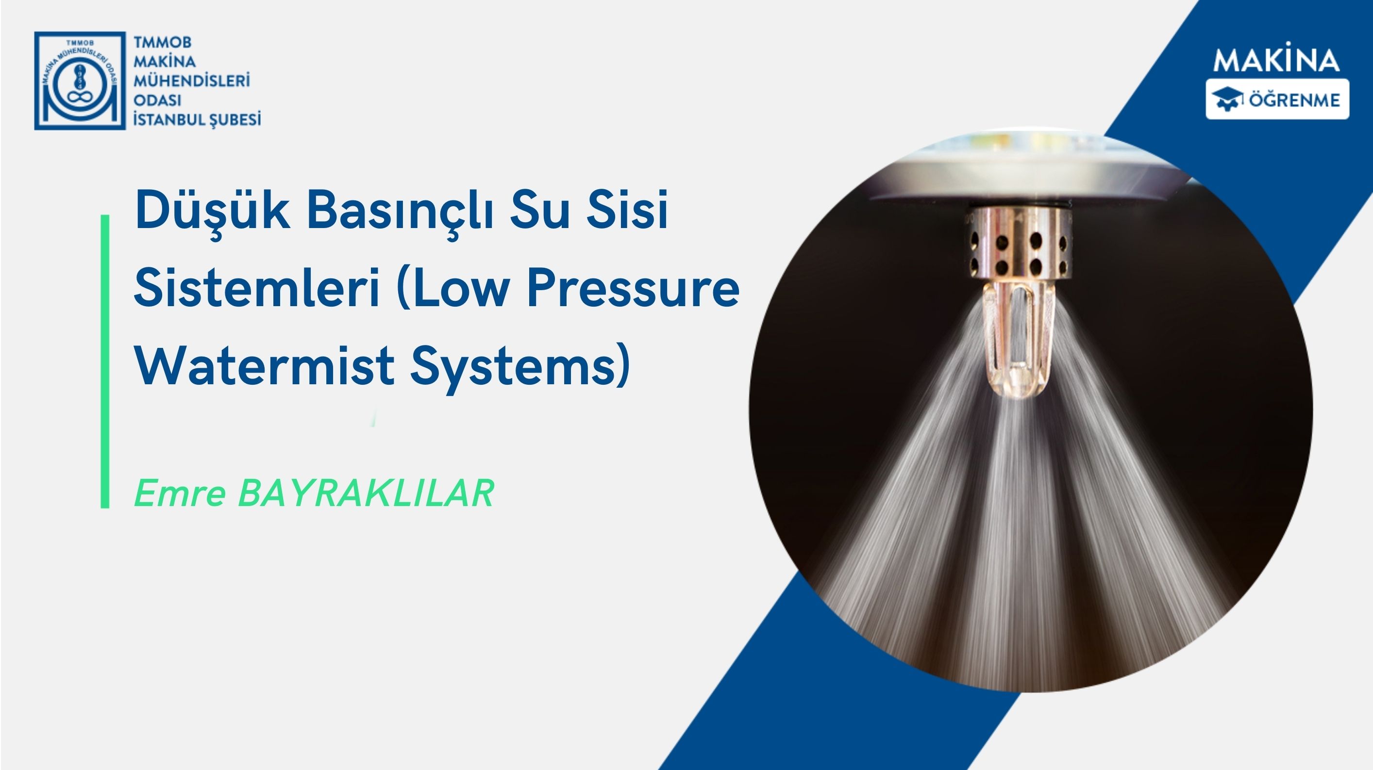 Düşük Basınçlı Su Sisi Sistemleri (Low Pressure Watermist Systems)