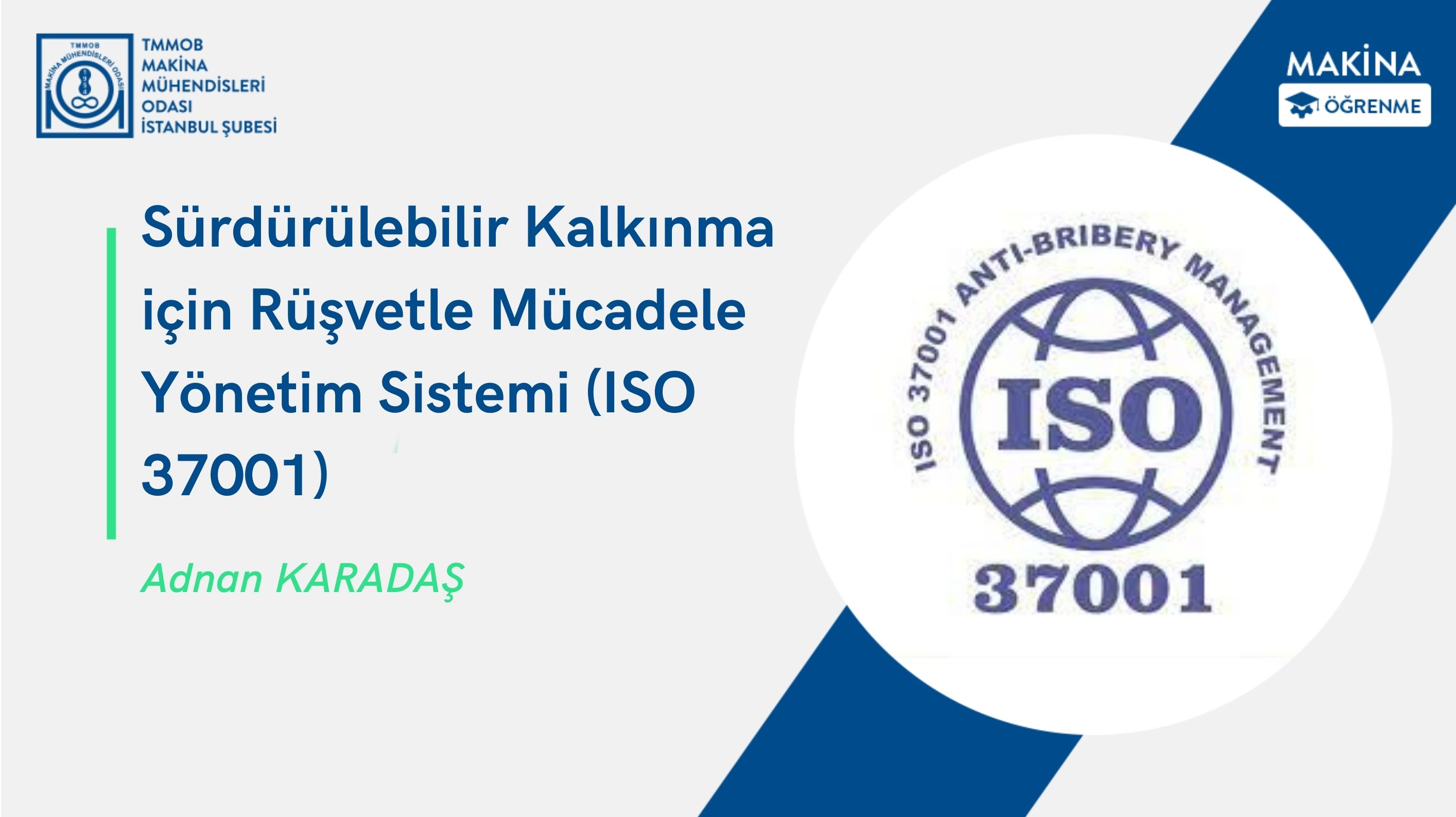 Sürdürülebilir Kalkınma için Rüşvetle Mücadele Yönetim Sistemi (ISO 37001)