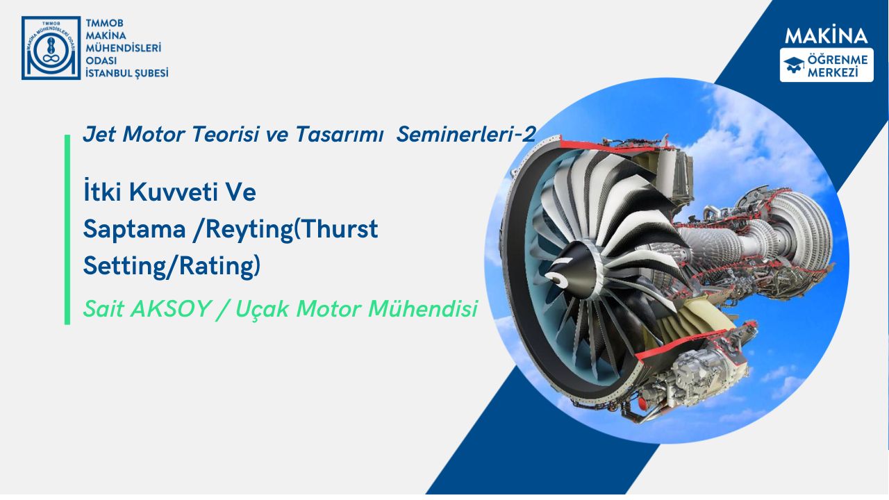 Jet Motor Teorisi Ve Tasarımı - 2 / İtki Kuvveti Ve Saptama /Reyting(Thurst Setting/Rating)