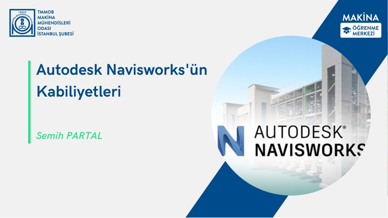 Autodesk Navisworks'ün  Kabiliyetleri