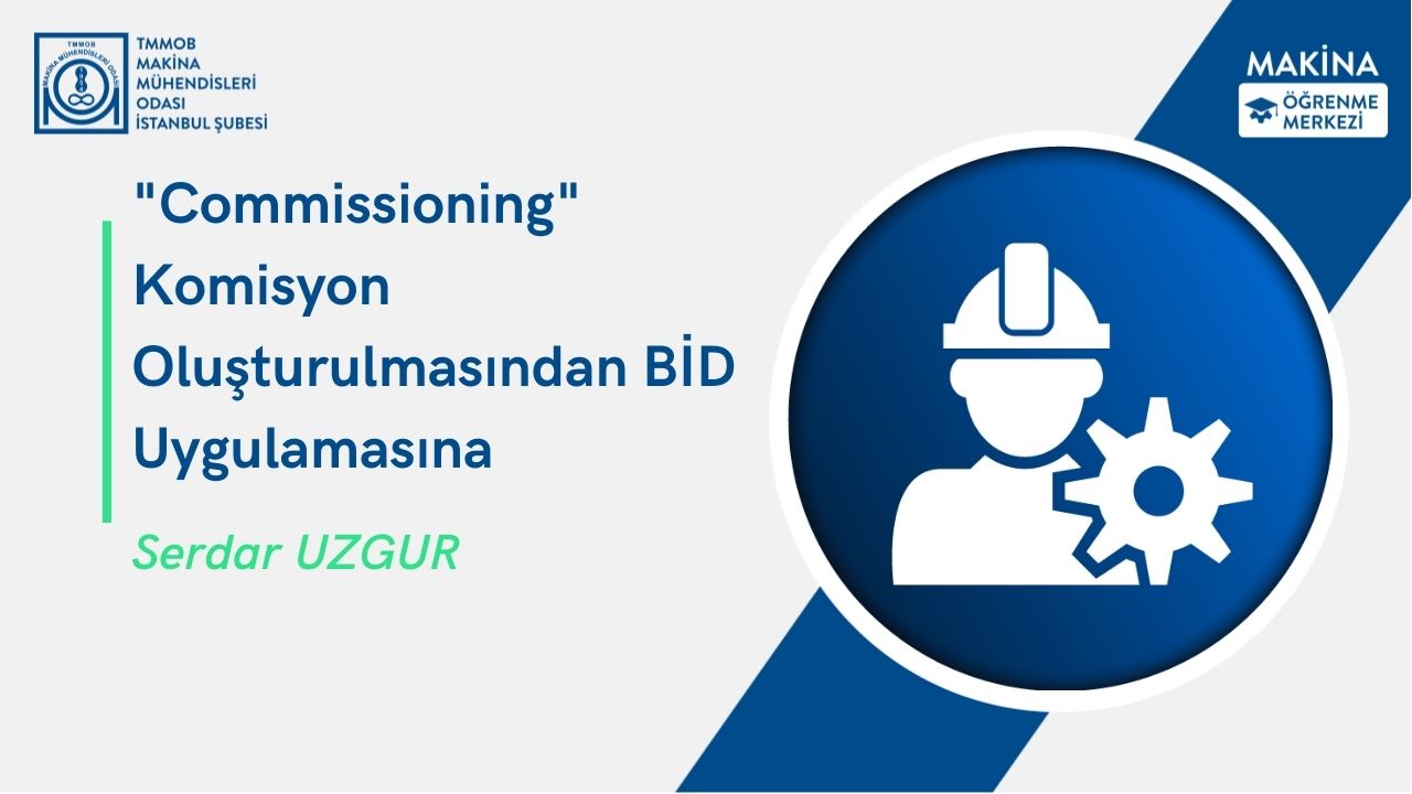 "Commissioning" Komisyon Oluşturulmasından BİD Uygulamasına