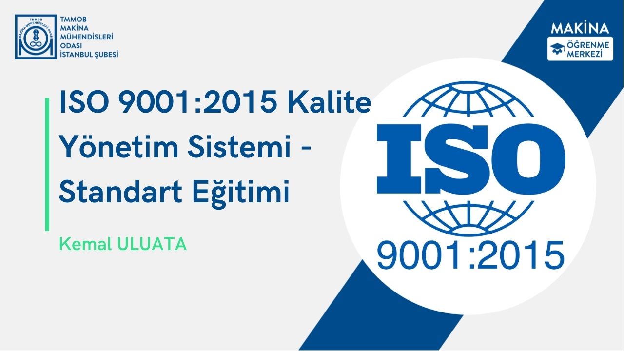 ISO 9001:2015 Kalite Yönetim Sistemi - Standart Eğitimi
