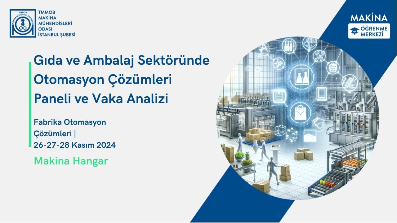 FMCG, Gıda ve Ambalaj Sektöründe Otomasyon Çözümleri Paneli ve Vaka Analizi