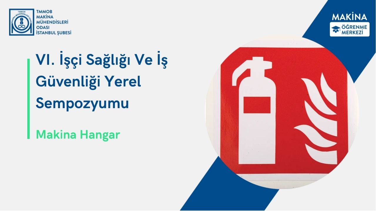 VI. İşçi Sağlığı Ve İş Güvenliği Yerel Sempozyumu