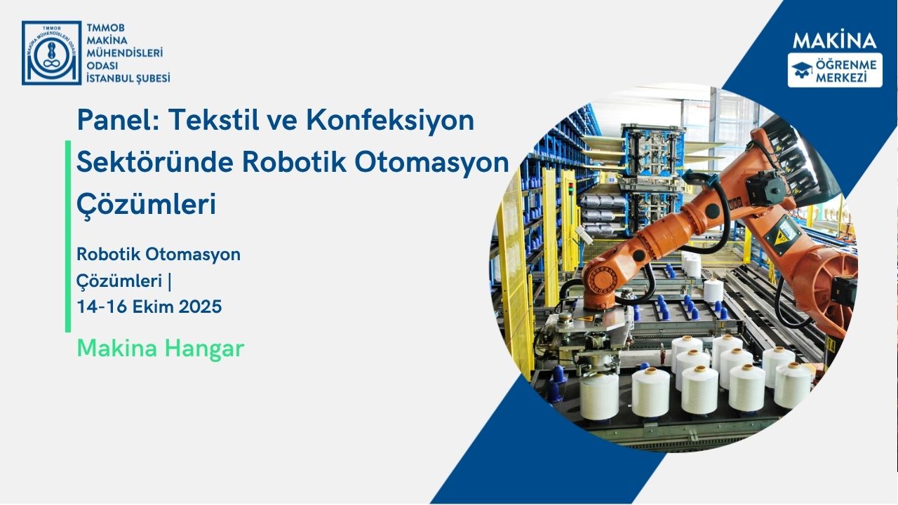 Panel: Tekstil ve Konfeksiyon Sektöründe Robotik Otomasyon Çözümleri