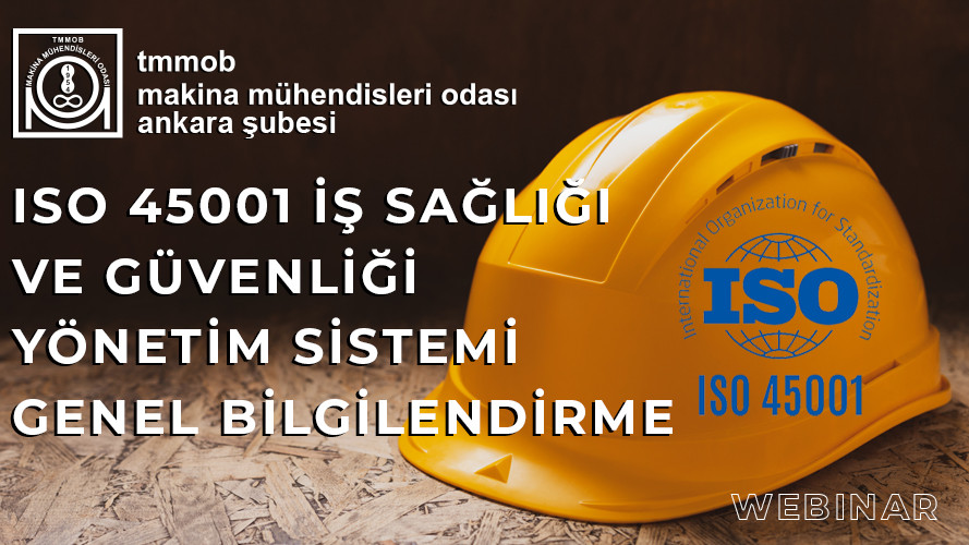 ISO 45001 İŞ SAĞLIĞI VE GÜVENLİĞİ YÖNETİM SİSTEMİ GENEL BİLGİLENDİRME