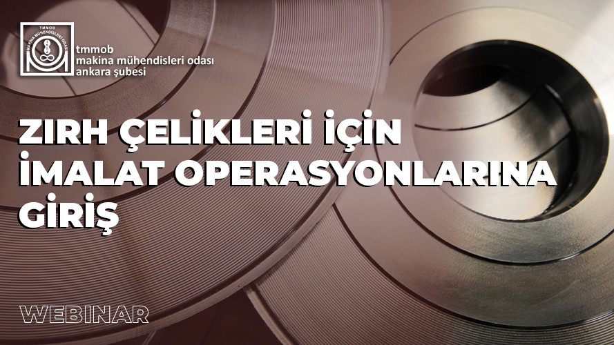 ZIRH ÇELİKLERİ İÇİN İMALAT OPERASYONLARINA GİRİŞ