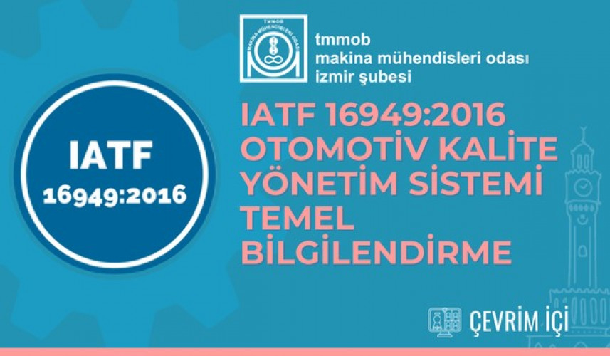 IATF 16949:2016 Otomotiv Kalite Yönetim Sistemi Temel Bilgilendirme -- Çevrimiçi Eğitim