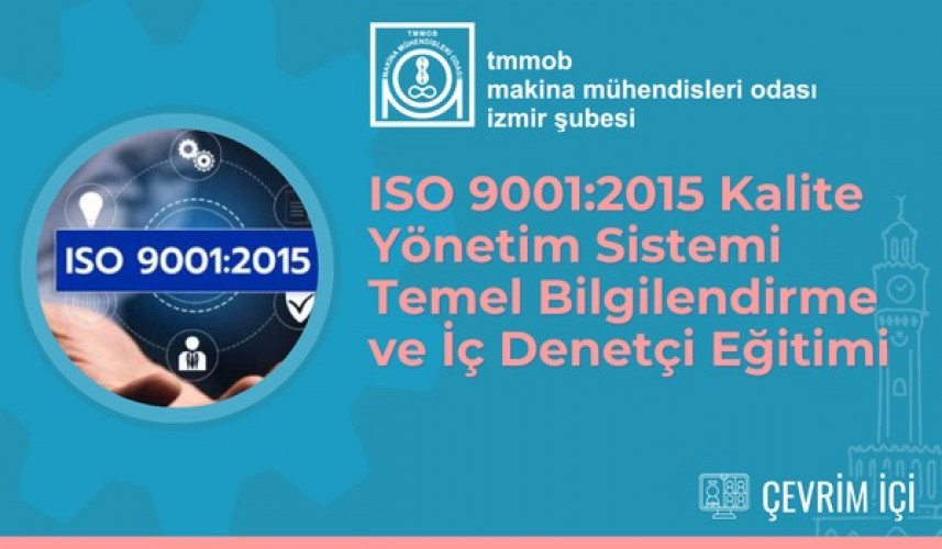 ISO 9001:2015 Kalite Yönetim Sistemi Temel Bilgilendirme ve İç Denetçi Eğitimi