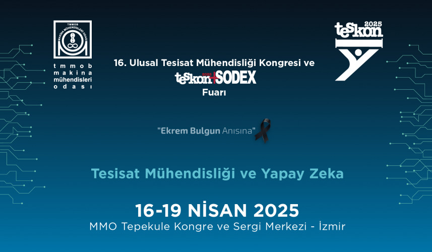 16. ULUSAL TESİSAT MÜHENDİSLİĞİ KONGRESİ VE TESKON+SODEX FUARI