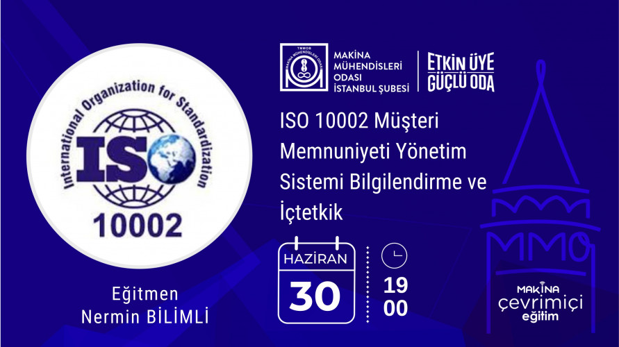 ISO 10002 Müşteri Memnuniyeti Yönetim Sistemi Bilgilendirme ve İçtetkik