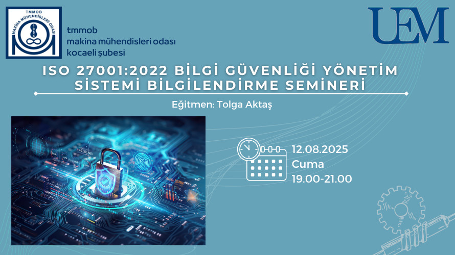 ISO 27001:2022 Bilgi Güvenliği Yönetim Sistemi Bilgilendirme Semineri