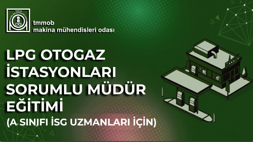 LPG Otogaz İstasyonları Sorumlu Müdür Eğitimi(A Sınıfı İSG Uzmanları İçin)