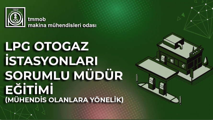 LPG Otogaz İstasyonları Sorumlu Müdür (3gün) (Çevrimiçi Eğitim) AKŞAM EĞİTİMİ