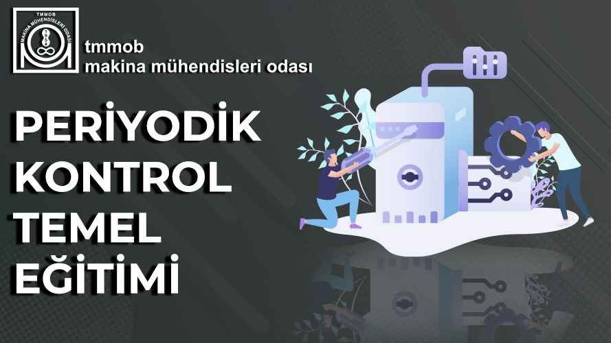 PERİYODİK KONTROL MUAYENE PERSONELİ TEMEL EĞİTİMİ MEKANİK GRUBU İÇİN (YÜZYÜZE )
