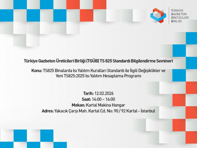 Türkiye Gazbeton Üreticileri Birliği TS 825 Standardı Bilgilendirme Semineri