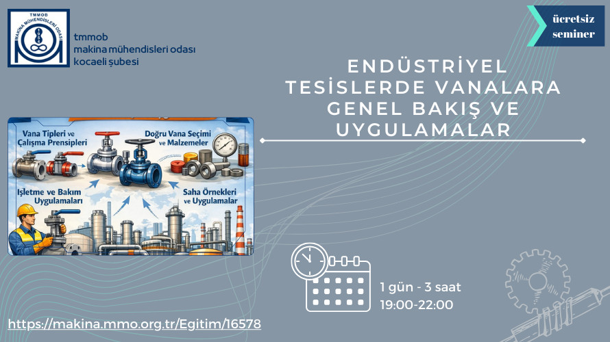 Endüstriyel Tesislerde Vanalara Genel Bakış ve Uygulamalar Semineri