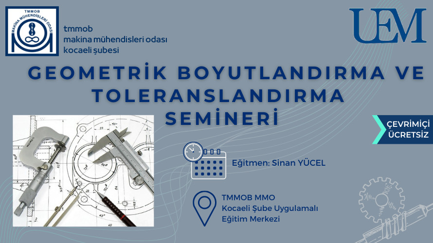 GEOMETRİK BOYUTLANDIRMA VE TOLERANSLANDIRMA SEMİNERİ