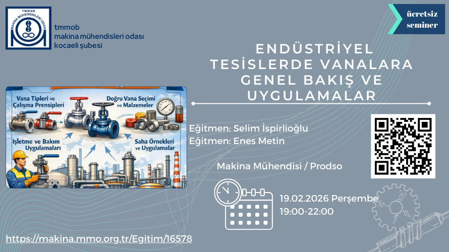 Endüstriyel Tesislerde Vanalara Genel Bakış ve Uygulamalar Semineri
