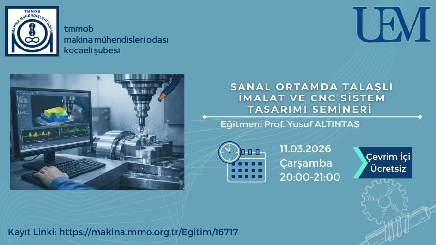 Sanal Ortamda Talaşlı İmalat ve CNC Sistem Tasarımı Semineri (ÇEVRİM İÇİ)