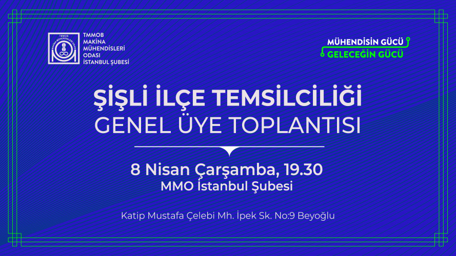 Şişli İlçe Temsilciliği Genel Üye Toplantısı