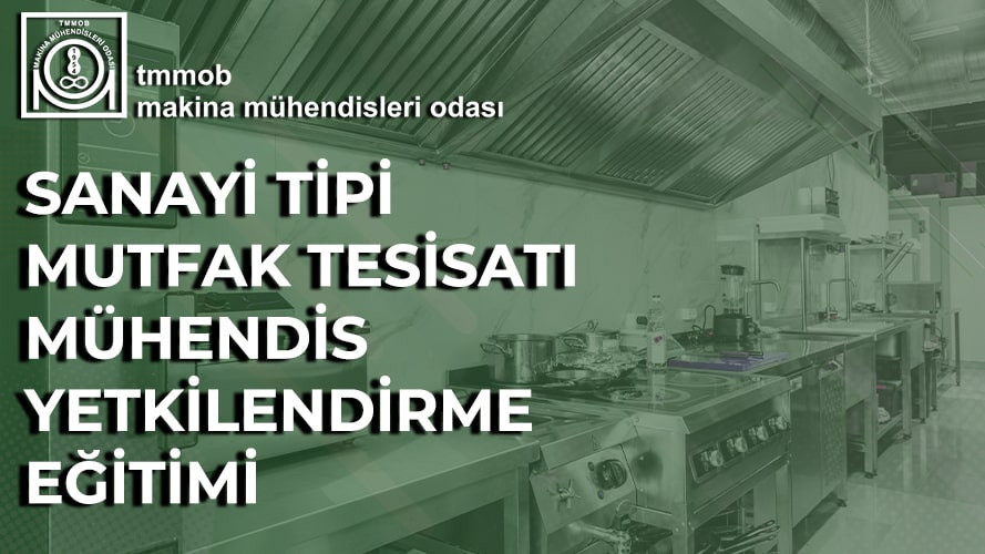 SANAYİ TİPİ MUTFAK TESİSATI MÜHENDİS YETKİLENDİRME KURSU