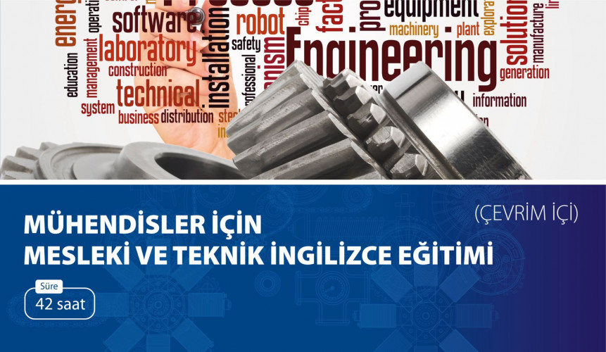 MÜHENDİSLER İÇİN MESLEKİ VE TEKNİK İNGİLİZCE EĞİTİMİ