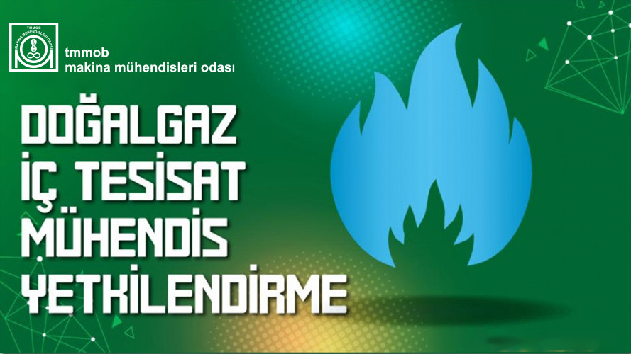 DOĞALGAZ İÇ TESİSAT MÜHENDİS YETKİLKENDİRME KURSU